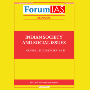 FORUM IAS RED BOOK INDIAN SOCIETY AND SOCIAL ISSUES -GENERAL STUDIES PAPER -1 & II-2021 (BLACK & WHITE)