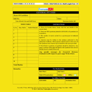 FORUM IAS MGP -2022- (COHORT-1) –HALF LENGTH- (TEST CODE-51002) -TEST-2 QUESTION –CUM- ANSWERS BOOKLET (BLACK & WHITE)