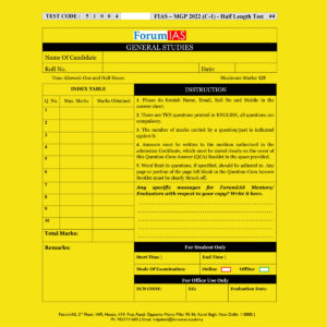 FORUM IAS MGP -2022- (COHORT-1) –HALF LENGTH- (TEST CODE-51004) -TEST-4 QUESTION –CUM- ANSWERS BOOKLET (BLACK & WHITE)