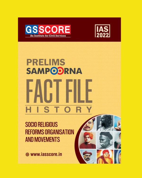 GS SCORE PRELIMS SAMPOORNA 2022 FACT FILE HISTORY –[ SOCIO RELIGIOUS REFORMS ORGANISATION AND MOVEMENT ] (BLACK & WHITE )