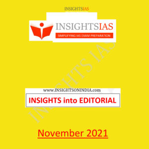 INSIGHTSONINDIA INSIGHTS INTO EDITORIAL NOVEMBER  2021 (BLACK & WHITE)