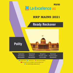 LA EXCELLENCE IAS RRP-MAINS 2021 READY -RECKONER –POLITY (BLACK & WHITE)