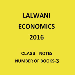 LALWANI ECONOMICS 2016 CLASS NOTES NUMBER OF BOOKS-3 (BLACK & WHITE)