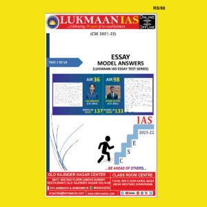 LUKMAAN IAS ESSAY CSE-2021-22 ESSAY MODEL ANSWERS (LUKMAAN IAS ESSAY TEST SERIES ) TEST-I TO VII-(BLACK & WHITE)