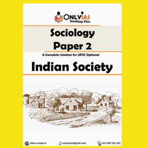 ONLY IAS SOCIOLOGY PAPER-2 NOTES PRINTED (BLACK & WHITE)