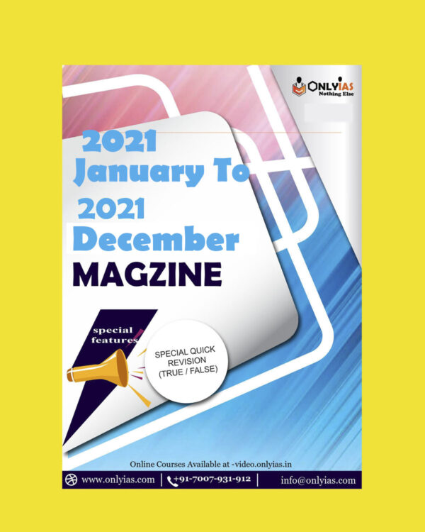 ONLY IAS CURRENT AFFAIRS JANUARY 2021 TO DECEMBER 2021 MAGAZINE (BLACK & WHITE) GROUPED