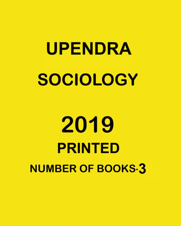 UPENDRA SOCIOLOGY PRINTED NOTES 2019 NUMBER OF BOOKS-3 (BLACK & WHITE)