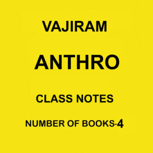 VAJIRAM ANTHRO CLASS NOTES NUMBER OF BOOKS-4 (BLACK & WHITE)