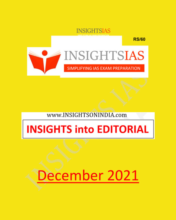 INSIGHTSONINDIA EDITORIAL DECEMBER 2021 (BLACK & WHITE )