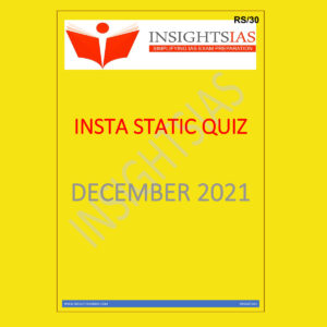 INSIGHTSONINDIA STATIC QUIZ DECEMBER- 2021 (BLACK & WHITE)