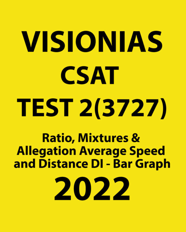 VISION IAS 2022 CSAT TEST-2- (TEST-CODE 3727) 2022 RATIO, MIXTURES & ALLEGATION AVERAGE SPEED AND DISTANCE DI-BAR GRAPH (BLACK & WHITE)