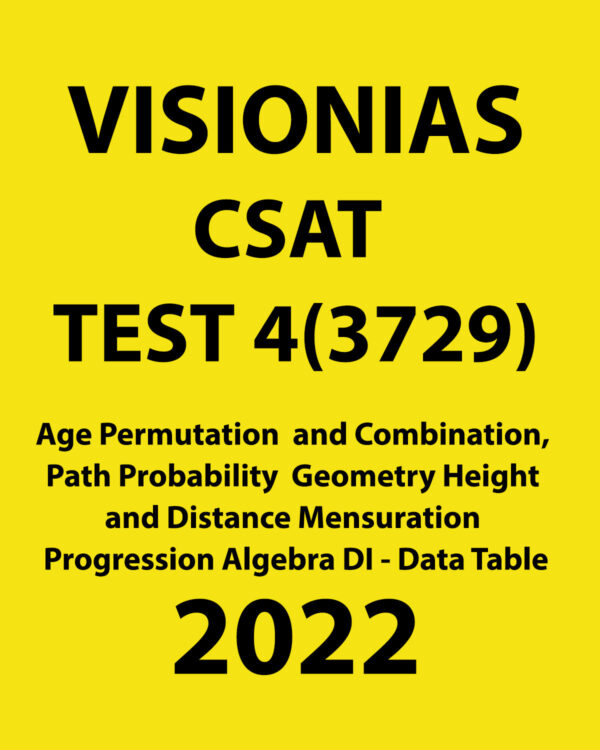 VISION IAS 2022 CSAT TEST-4- (TEST-CODE 3729) 2022 AGE PERMUTATION AND COMBINATION, PATH PROBABILITY GEOMETRY HEIGHT AND DISTANCE MENSURATION PROGRESSION ALGEBRA DI-DATA TABLE (BLACK & WHITE)