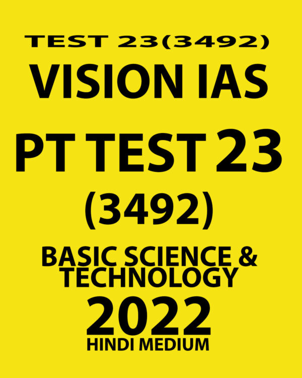 VISION IAS HINDI 2022 PT TEST-23  (3492)  2022 BASIC SCIENCE & TECHNOLOGY  (HINDI MEDIUM ) (BLACK & WHITE)