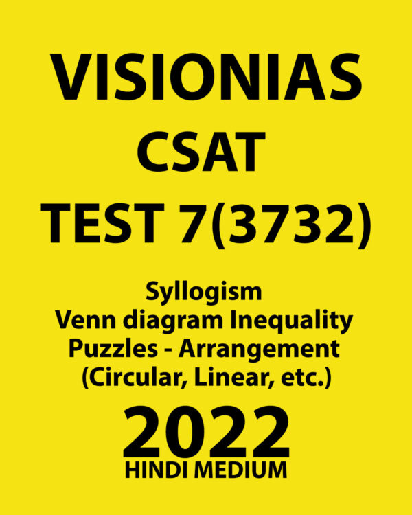 VISION IAS HINDI CSAT TEST-7 (TEST CODE-3732) 2022 SYLLOGISM VENN DIAGRAM INEQUALITY PUZZLES- ARRANGEMENT (CIRCULAR, LINEAR, ETC.) HINDI MEDIUM (BLACK & WHITE)