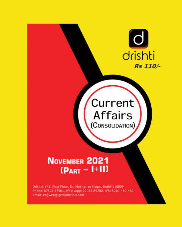 DRISHTI CURRENT AFFAIRS CONSOLIDATION PART 1&2 NOVEMBER 2021 (BLACK & WHITE)