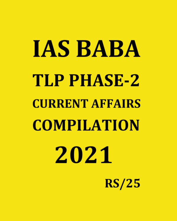 IAS BABA TLP PHASE-2 CURRENT AFFAIRS COMPILATION 2021 (BLACK & WHITE)
