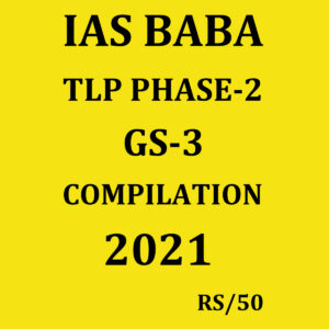 IAS BABA TLP PHASE-2 GS-3 COMPILATION 2021(BLACK & WHITE)