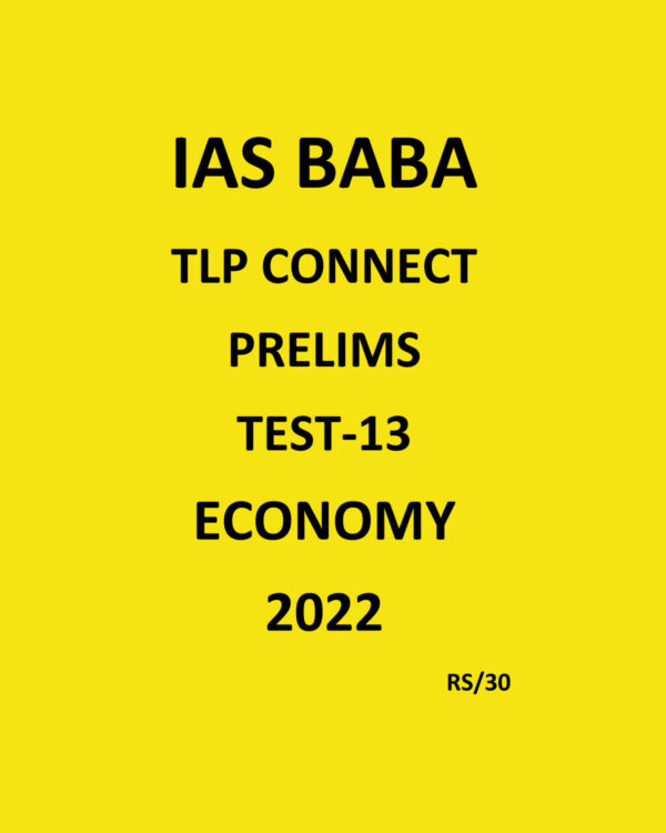 IASBABA TLP CONNECT PRELIMS TEST-13 ECONOMY-2022 (BLACK & WHITE)