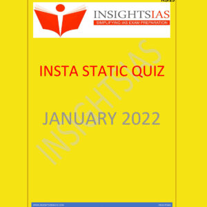 INSIGHTS IAS INSIGHTS ONINDIA INSTA STATIC QUIZ JANUARY 2022 (BLACK & WHITE)