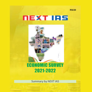 NEXT IAS ECONOMIC SURVEY SUMMARY 2021-22 (BLACK & WHITE)