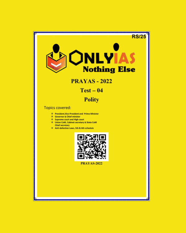 ONLY IAS 2022 PRAYAS TEST -4  (POLITY) (BLACK & WHITE)