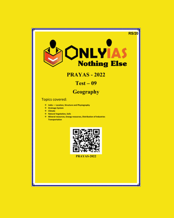 ONLY IAS 2022 PRAYAS TEST -9  (GEOGRAPHY) (BLACK & WHITE)