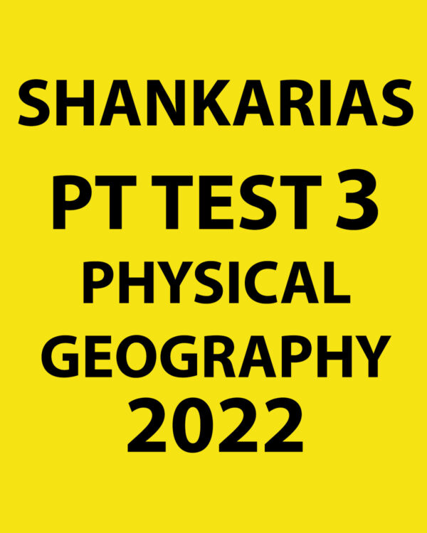 SHANKAR IAS 2022 PT TEST-3 PHYSICAL GEOGRAPHY (BLACK & WHITE)