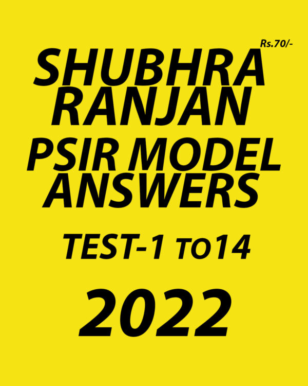 SHUBHRA RANJAN POLITICAL SCIENCE 2022 TEST-1 TO 14 PSIR MODEL ANSWERS  2022 (BLACK & WHITE)