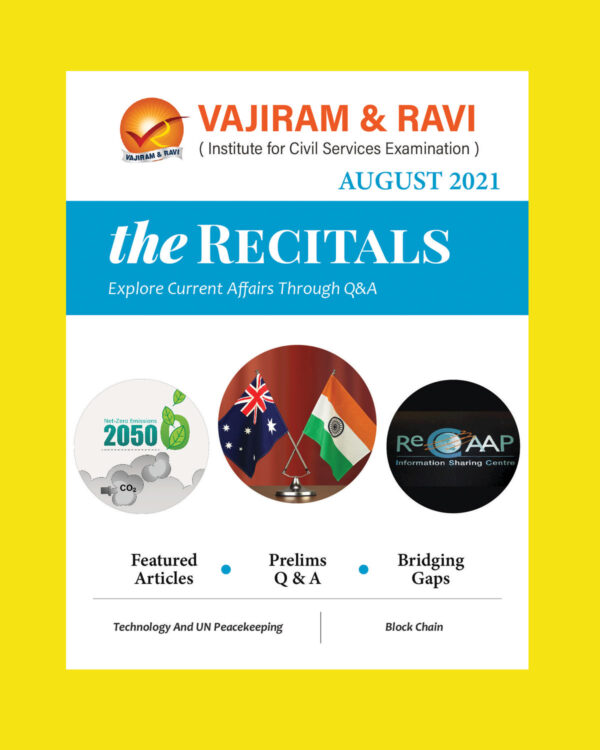VAJIRAM & RAVI CURRENT AFFAIRS AUGUST (RECITALS) 2021 (BLACK & WHITE)