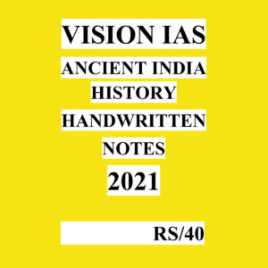 VISION IAS  HANDWRITTEN NOTES 2021 (BLACK & WHITE) GROUPED