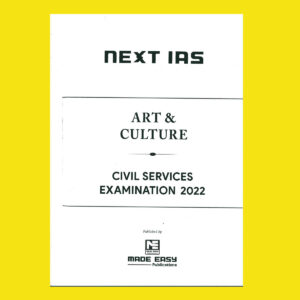 NEXT IAS ART & CULTURE CIVIL SERVICE EXAMINATION 2022-PRINTED (BLACK & WHITE)