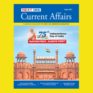 NEXT IAS CURRENT AFFAIRS 75TH INDEPENDENCE DAY OF INDIA SEPTEMBER 2021 (BLACK & WHITE)