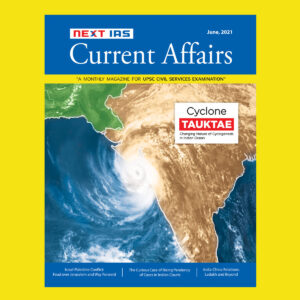 NEXT IAS CURRENT AFFAIRS CYCLONE TAUKTAE JUNE 2021 (BLACK & WHITE)