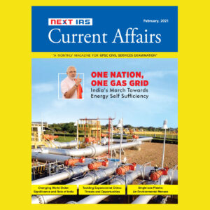 NEXT IAS CURRENT AFFAIRS ONE NATION ONE GAS GRID FEBRUARY 2021 (BLACK & WHITE)