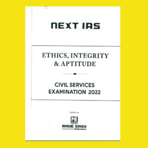 NEXT IAS ETHICS, INTEGRITY & APTITUDE CIVIL SERVICE EXAMINATION 2022-PRINTED (BLACK & WHITE)