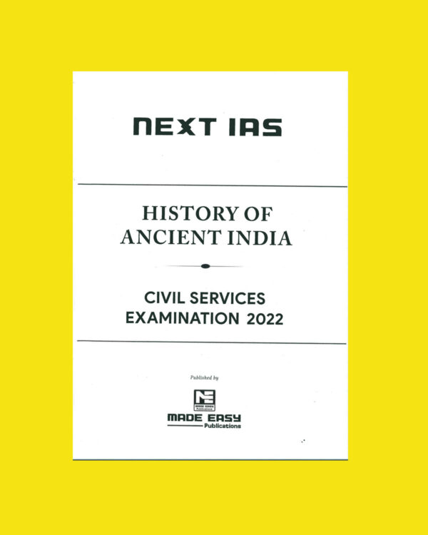 NEXT IAS HISTORY OF ANCIENT INDIA CIVIL SERVICE EXAMINATION 2022-PRINTED (BLACK & WHITE)