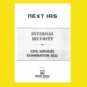 NEXT IAS INTERNAL SECURITY CIVIL SERVICE EXAMINATION 2022-PRINTED (BLACK & WHITE)