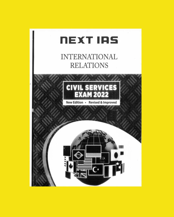 NEXT IAS INTERNATIONAL RELATIONS CIVIL SERVICE EXAMINATION 2022-PRINTED (BLACK & WHITE)