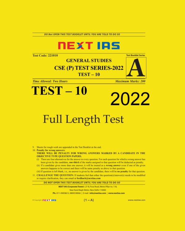 NEXTIAS 2022 TEST-10 (TEST CODE-221010) GENERAL STUDIES CSE (P) TEST SERIES  2022 SUBJECT-FULL LENGTH TEST (BLACK & WHITE)