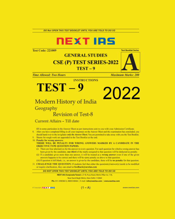NEXTIAS 2022 TEST-9 (TEST CODE-221009) GENERAL STUDIES CSE (P) TEST SERIES 2022 SUBJECT- MODERN HISTORY OF INDIA GEOGRAPHY, REVISION OF TEST-8, CURRENT AFFAIRS (BLACK & WHITE)