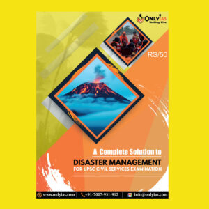 ONLY IAS DISASTER MANAGEMENT -FOR UPSC CIVIL SERVICES EXAMINATION 2022 (BLACK & WHITE)