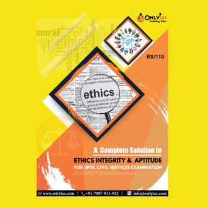 ONLY IAS ETHICS INTEGRITY & APTITUDE -FOR UPSC CIVIL SERVICES EXAMINATION 2022 (BLACK & WHITE)