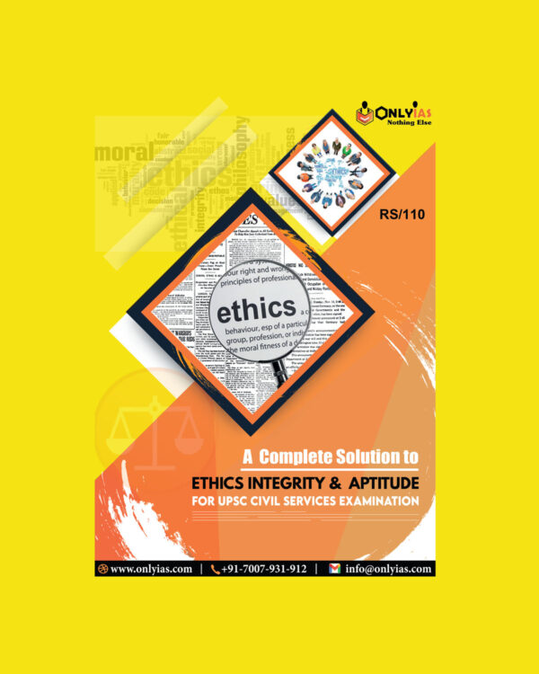ONLY IAS ETHICS INTEGRITY & APTITUDE -FOR UPSC CIVIL SERVICES EXAMINATION 2022 (BLACK & WHITE)