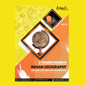 ONLY IAS INDIAN GEOGRAPHY FOR UPSC CIVIL SERVICES EXAMINATION 2022 (BLACK & WHITE)