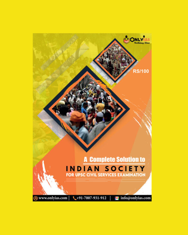 ONLY IAS INDIAN SOCIETY -FOR UPSC CIVIL SERVICES EXAMINATION 2022 (BLACK & WHITE)