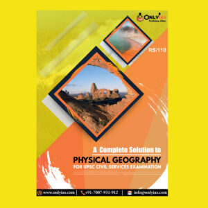 ONLY IAS PHYSICAL GEOGRAPHY-FOR UPSC CIVIL SERVICES EXAMINATION 2022 (BLACK & WHITE)