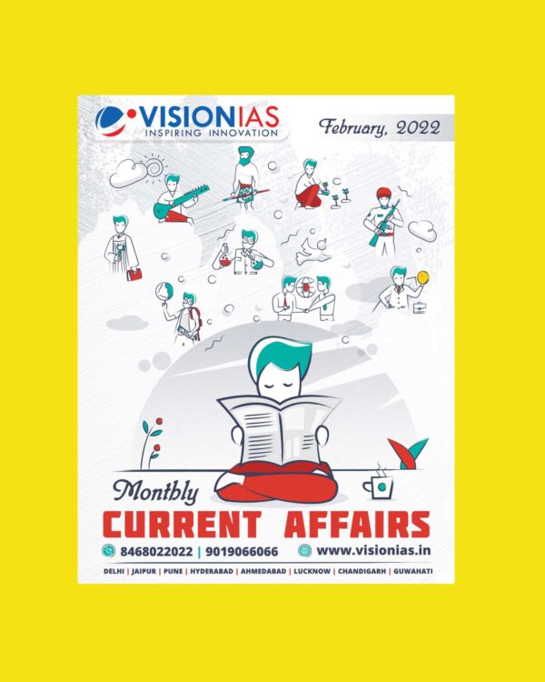 VISION IAS CURRENT AFFAIRS FEBRUARY 2022 (BLACK & WHITE)