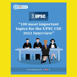 EDUKEMY IAS UPSC 00 MOST IMPORTANT TOPIC FOR THE UPSC CSE 2021 INTERVIEW”(BLACK & WHITE)