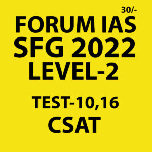 FORUM IAS 2022 SFG-LEVEL-2 TEST-10 ,16 (CSAT) -2022 (BLACK AND WHITE)