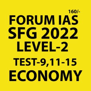 FORUM IAS 2022 SFG-LEVEL-2  TEST -9 -11-15 (ECONOMY) -2022 (BLACK AND WHITE)